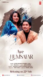 Actors Sandesh Gour, Ayesha Kapoor & Producer Rais Khan’s New Song “Aye Humsafar” releasing on T-series on 22nd July’22